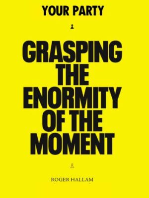 Your Party - Grasping the Enormity of the Moment (eBook) 🇬🇧